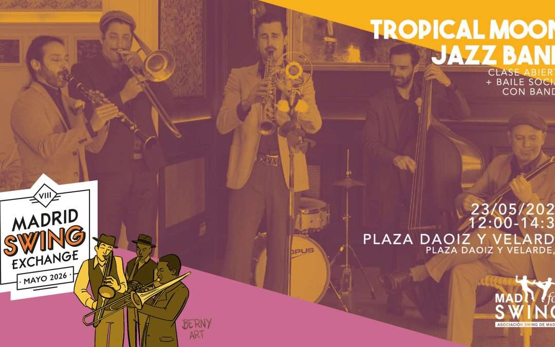 Tropical Moon Jazz Band – VIlI Madrid Swing Exchange