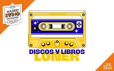 Discos y libros Loner con Madrid Swing Exchange