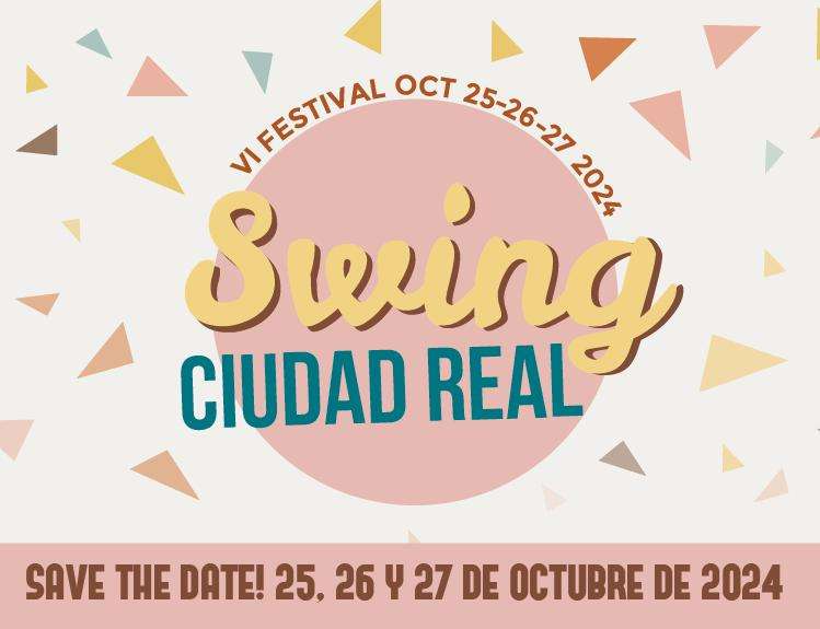 Swing Ciudad Real celebra su VI edición en octubre