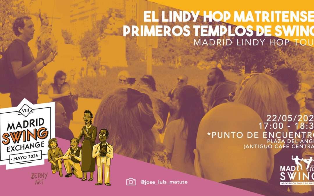 «El lindy hop matritense» – VIIl Madrid Swing Exchange